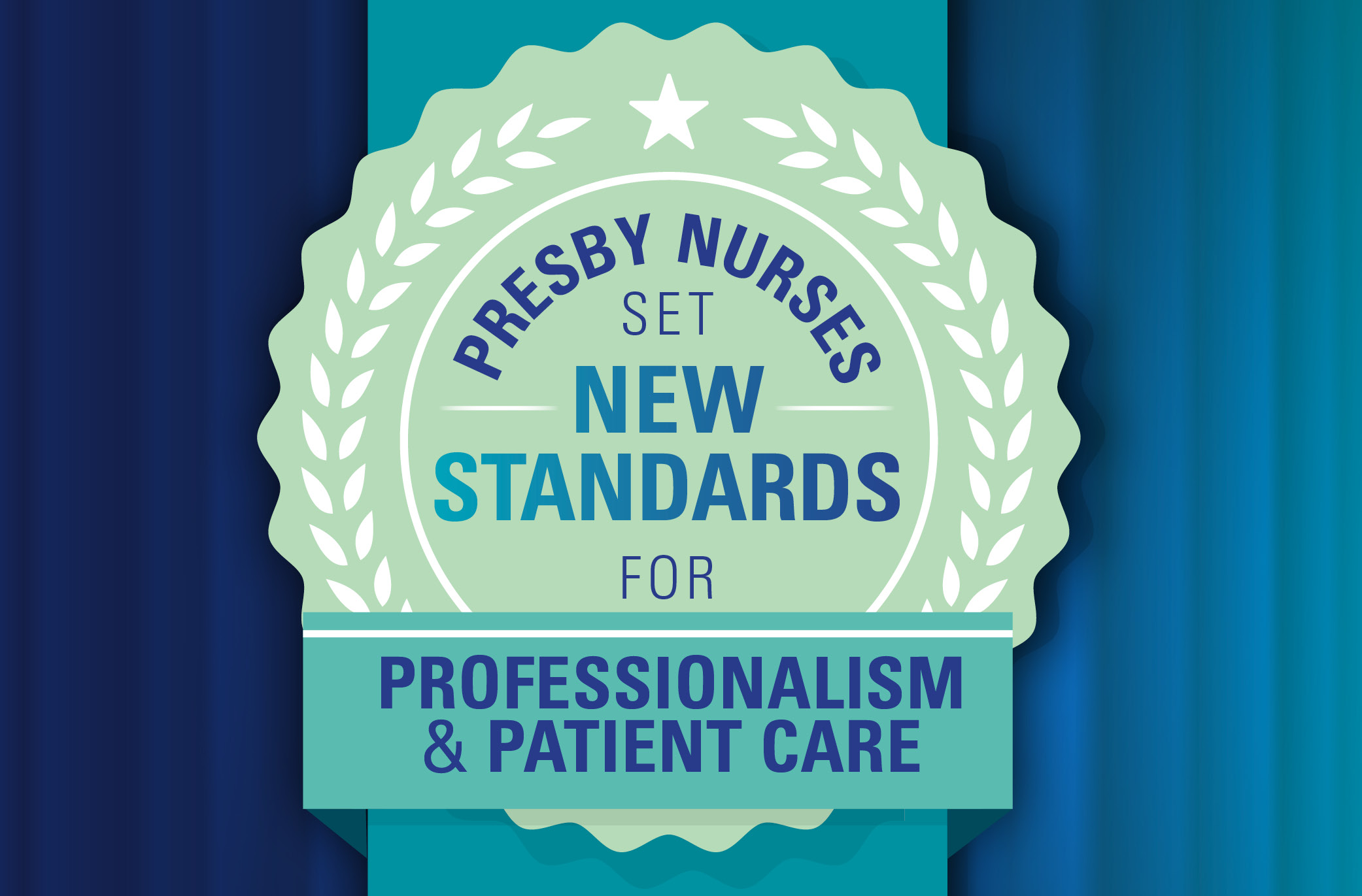 Presby Nurses Set New Standards for Professionalism and Patient Care